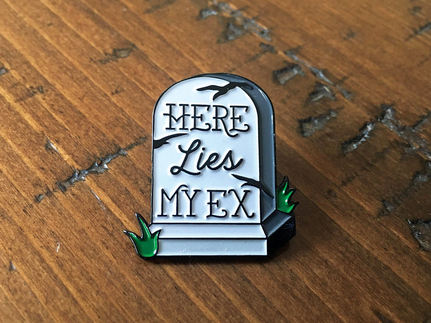 Here Lies My Ex - Enamel Pin